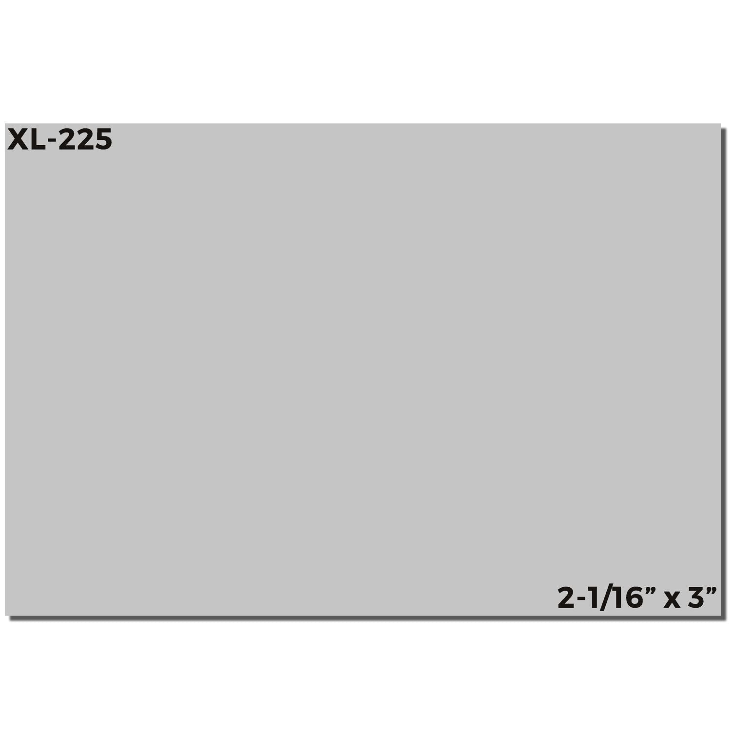 XL-225 product sheet sample labeled 2-1/16 in by 3 in, used for ordering and identifying replacement materials
