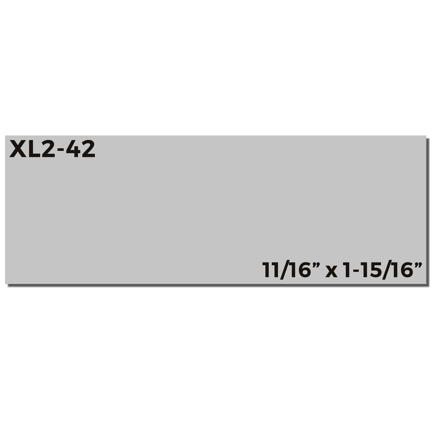 XL2-42 product label with 11/16 in x 1-15/16 in dimensions for accurate ordering and replacement part sizing