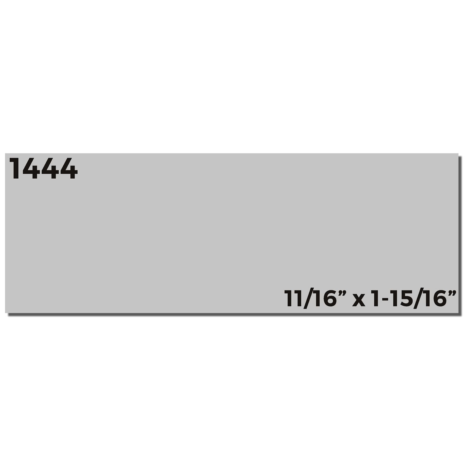 Part number 1444 label with dimensions 11/16 in x 1-15/16 in, showing product size for installation