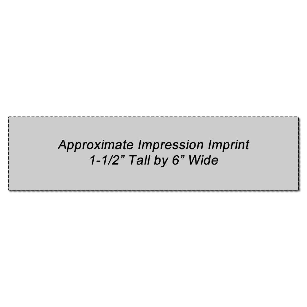 Approximate impression imprint size1-1/2 inch tall by 6 inch wide, product branding placement guide.