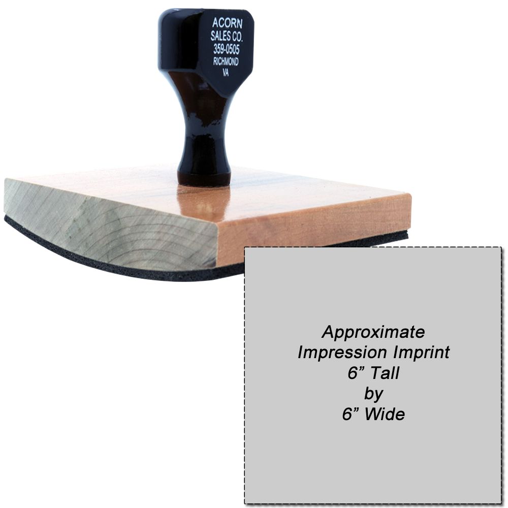 Wood stamp with Acorn Sales Co logo showing approximate impression size 6-inch tall by 6-inch wide for labeling and branding.