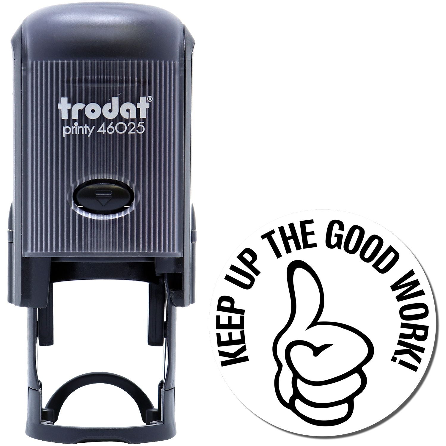 Trodat Printy 46025 self-inking stamp with Keep Up The Good Work! motivational message design.