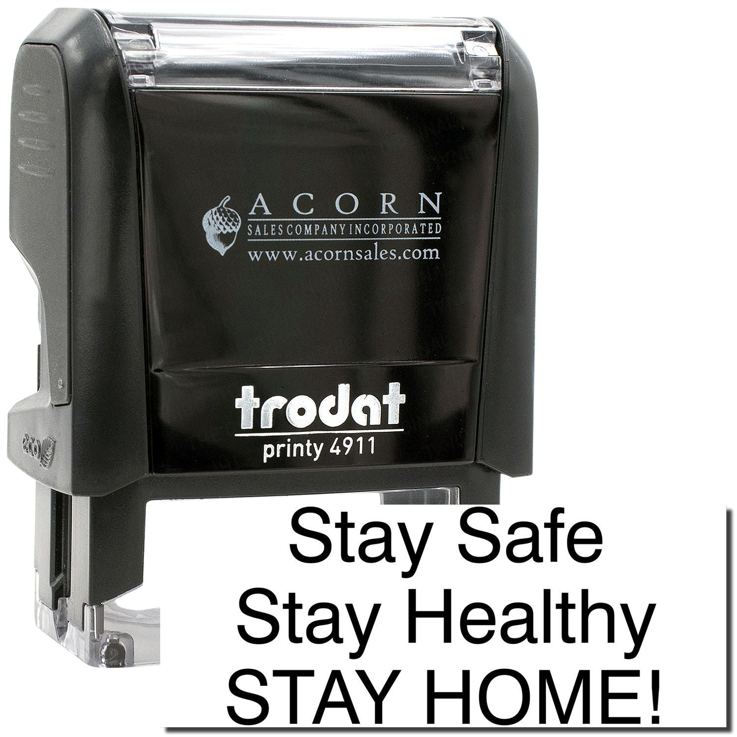 Black Trodat Printy 4911 self-inking stamp from Acorn Sales with Stay Safe Stay Healthy STAY HOME! message.