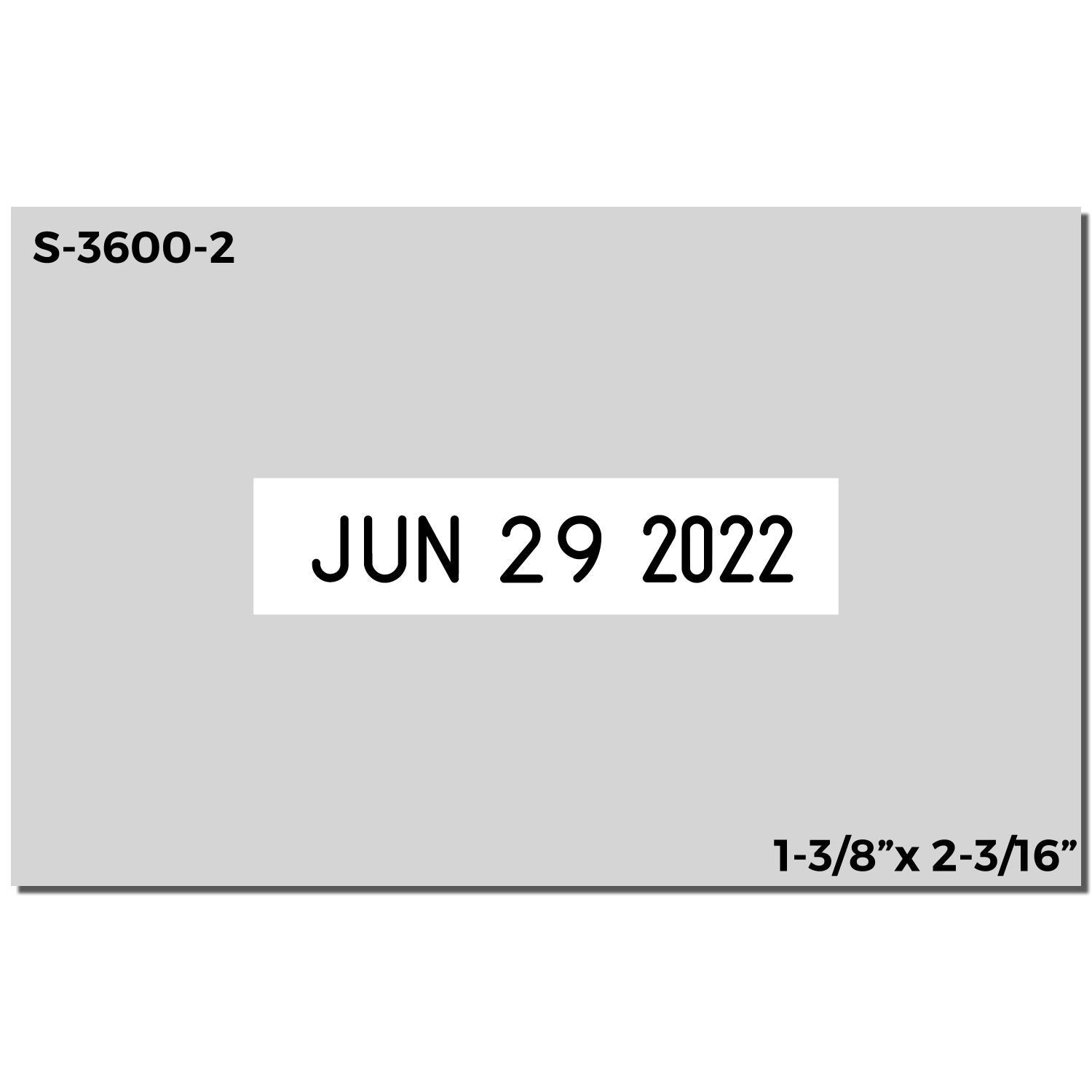 Gray S-3600-2 date label with JUN 29 2022 and 1-3/8 x 2-3/16 inch dimensions printed on it