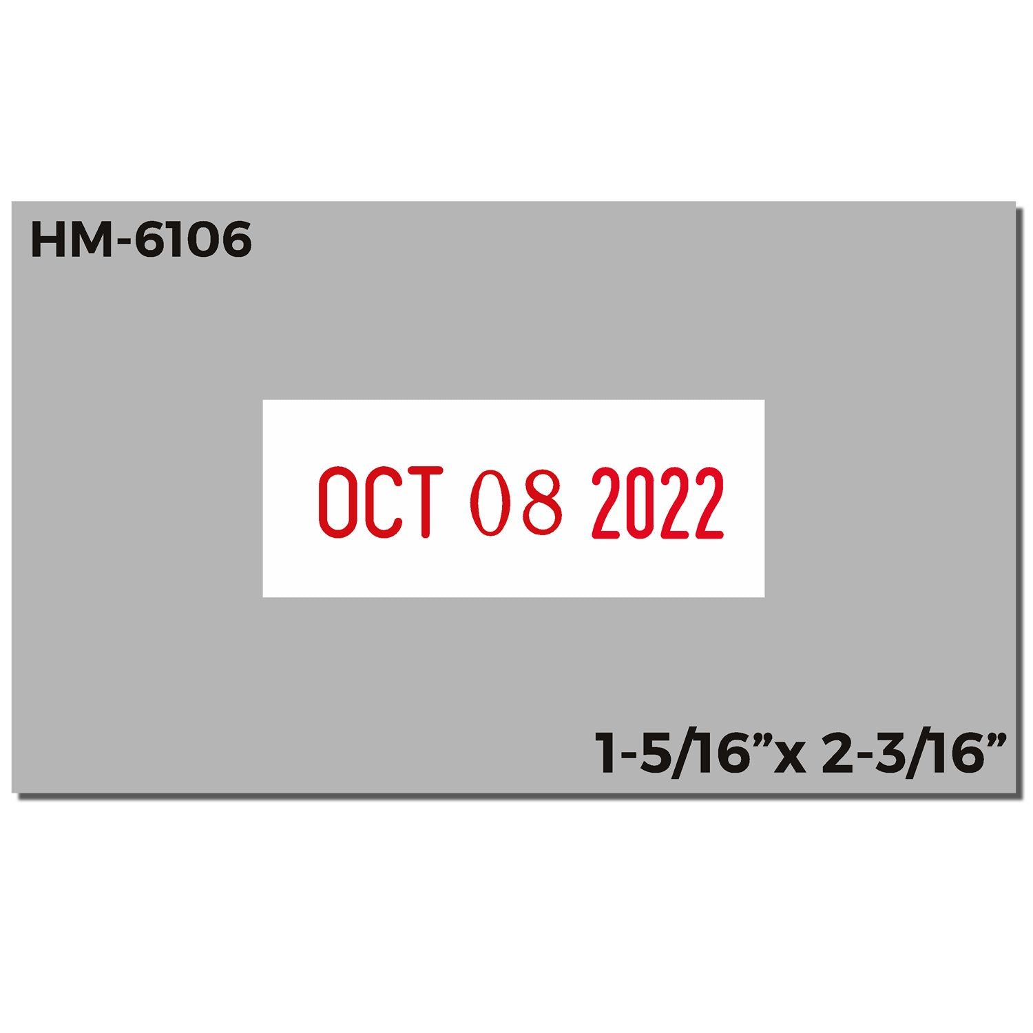 HM-6106 label template with OCT 08 2022 date stamp, 1-5/16 x 2-3/16 inch size, gray background and red text.