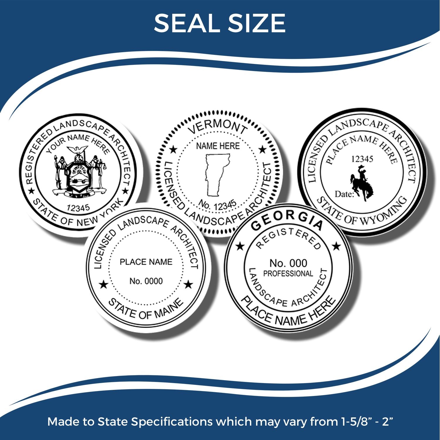 Seal size chart showing custom state landscape architect license seals for New York, Vermont, Wyoming, Maine, and Georgia.