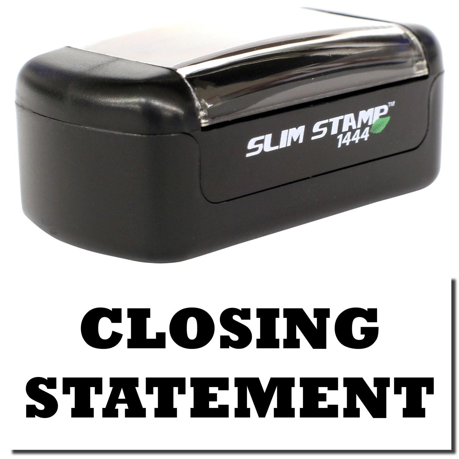Black Slim Stamp 1444 self-inking stamp with Closing Statement text for real estate and office documents