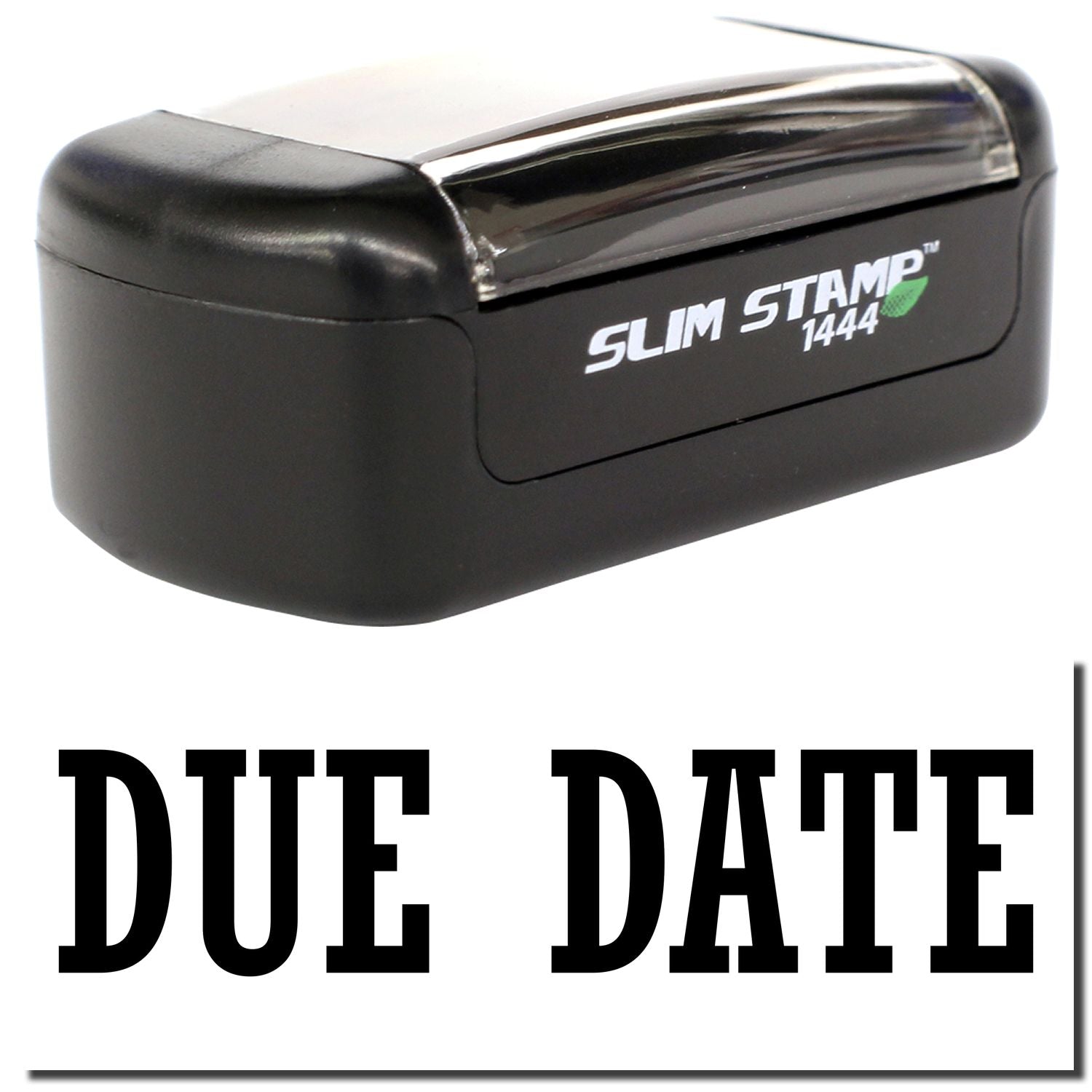 Slim Stamp 1444 due date stamp, compact black office date stamper with clear DUE DATE marking.