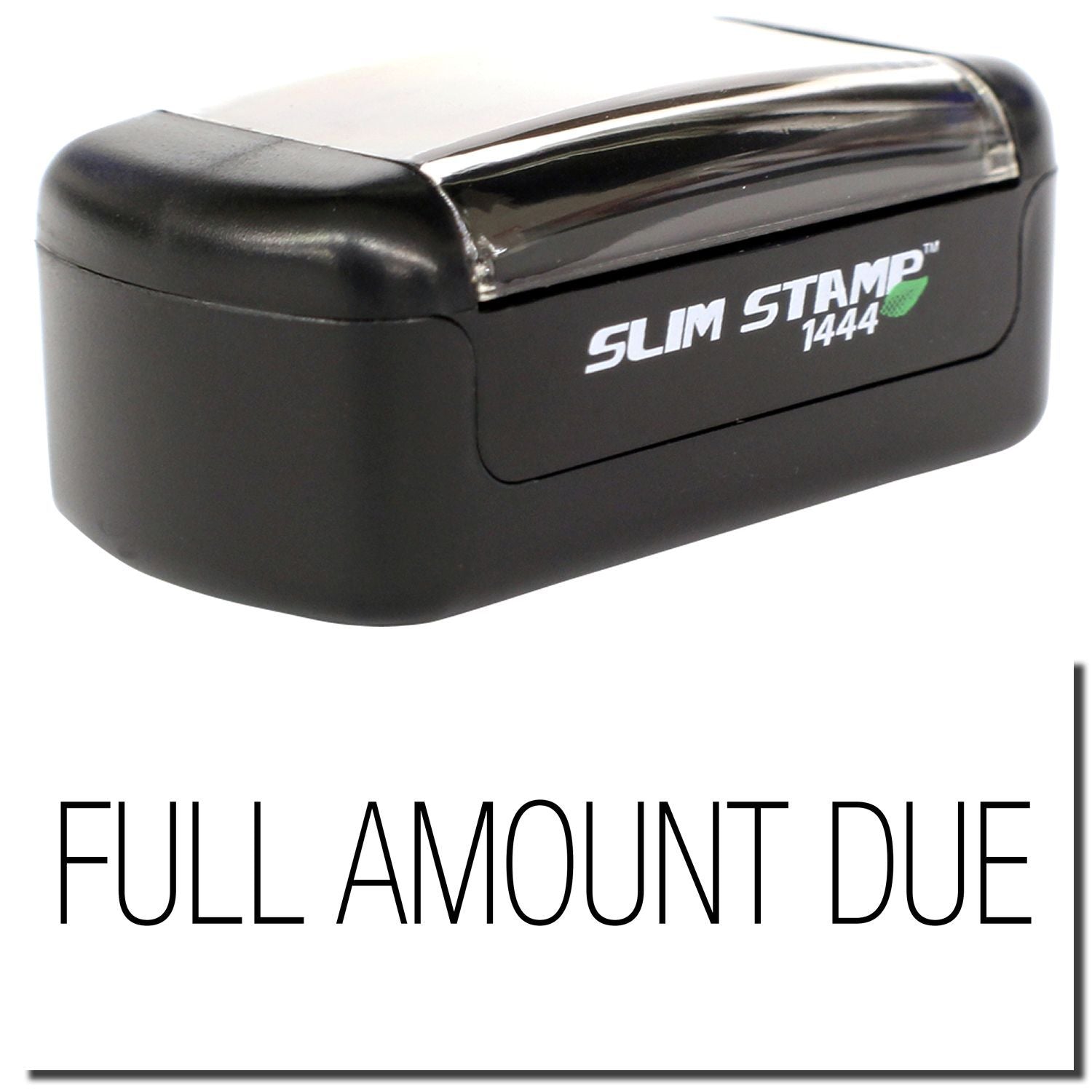 Black Slim Stamp 1444 custom rubber stamp with Full Amount Due text for billing and office use