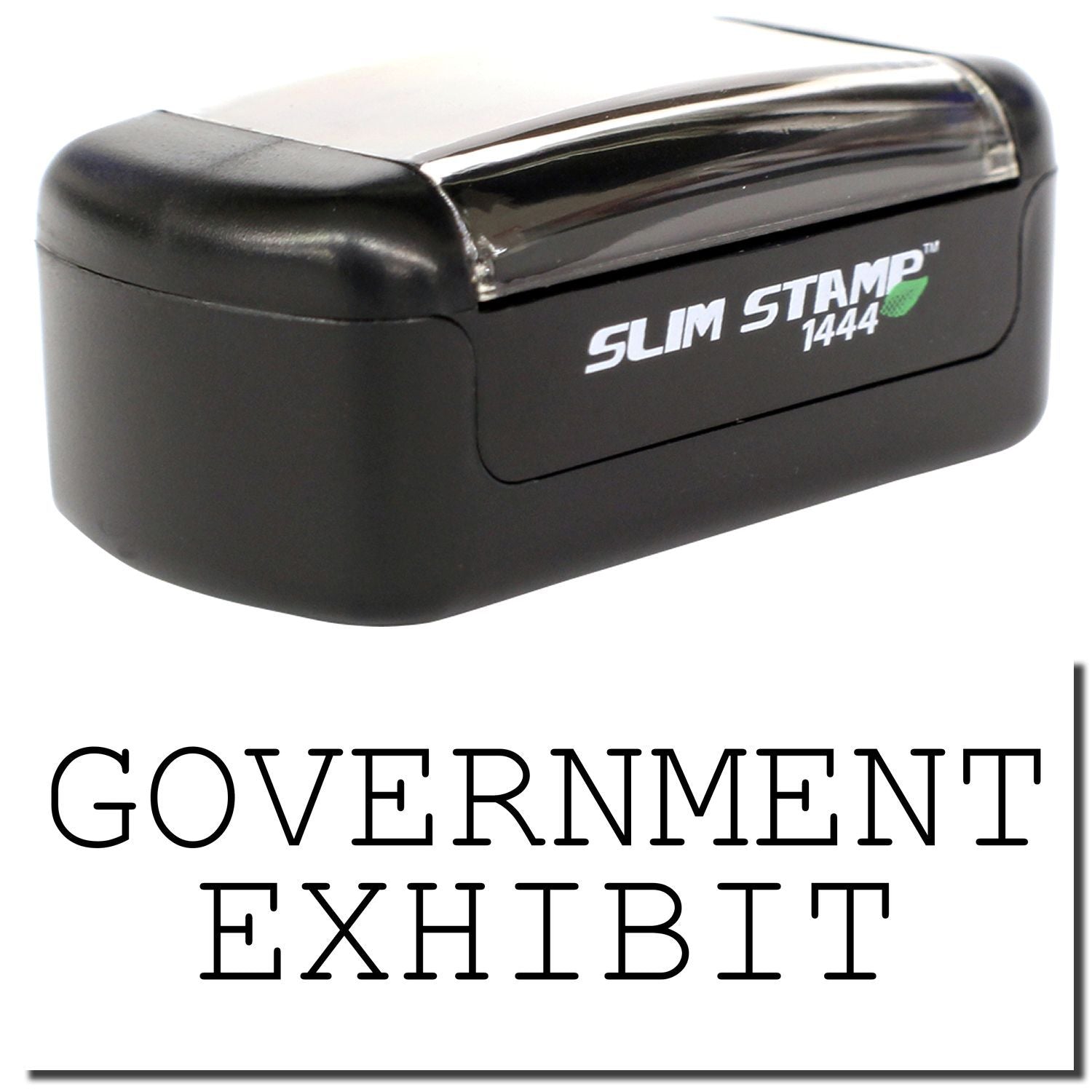 Black Slim Stamp 1444 self-inking office stamp with Government Exhibit imprint.