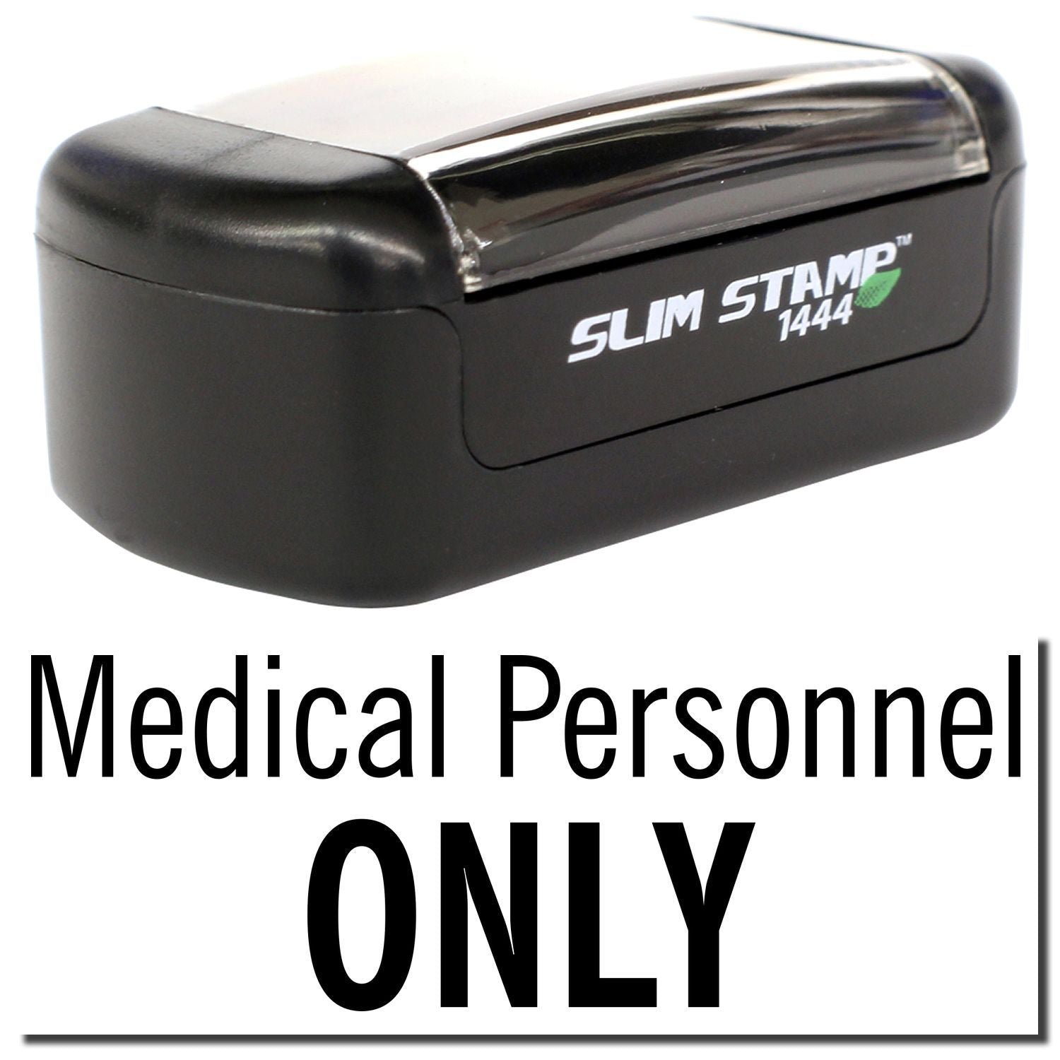 Black Slim Stamp 1444 self-inking stamp with Medical Personnel Only text for healthcare access control.
