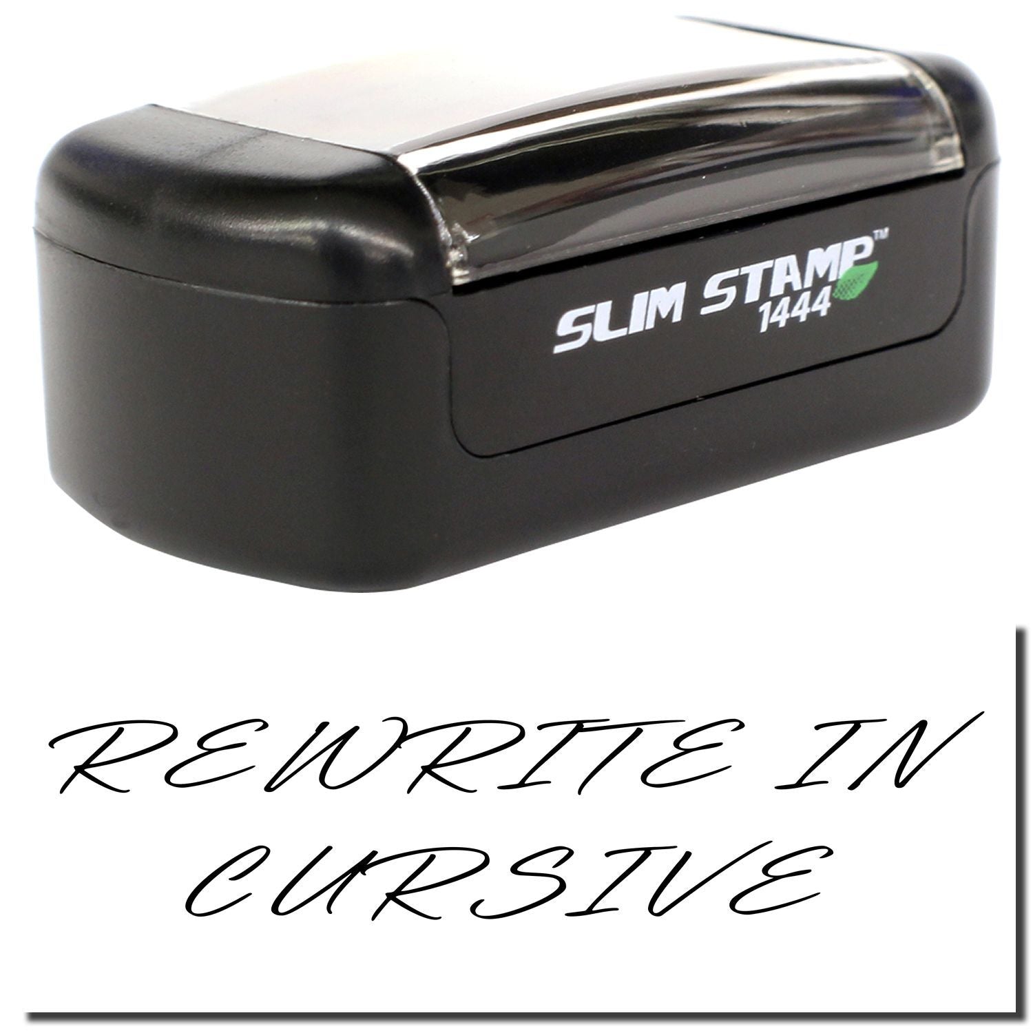 Black Slim Stamp 1444 self-inking custom stamp with Rewrite in Cursive text on a white background