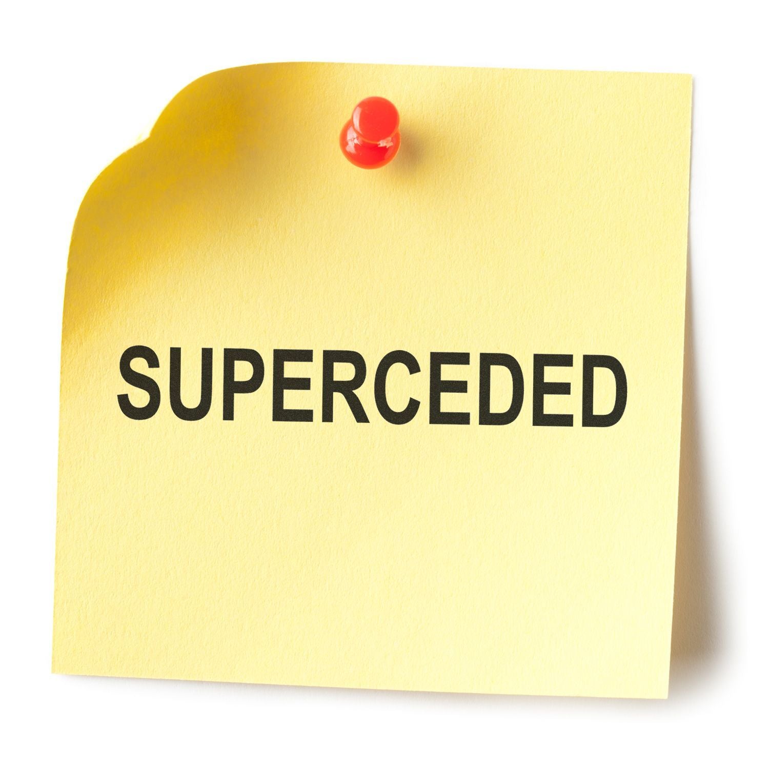 Yellow sticky note with red pushpin and bold SUPERCEDED text on white background