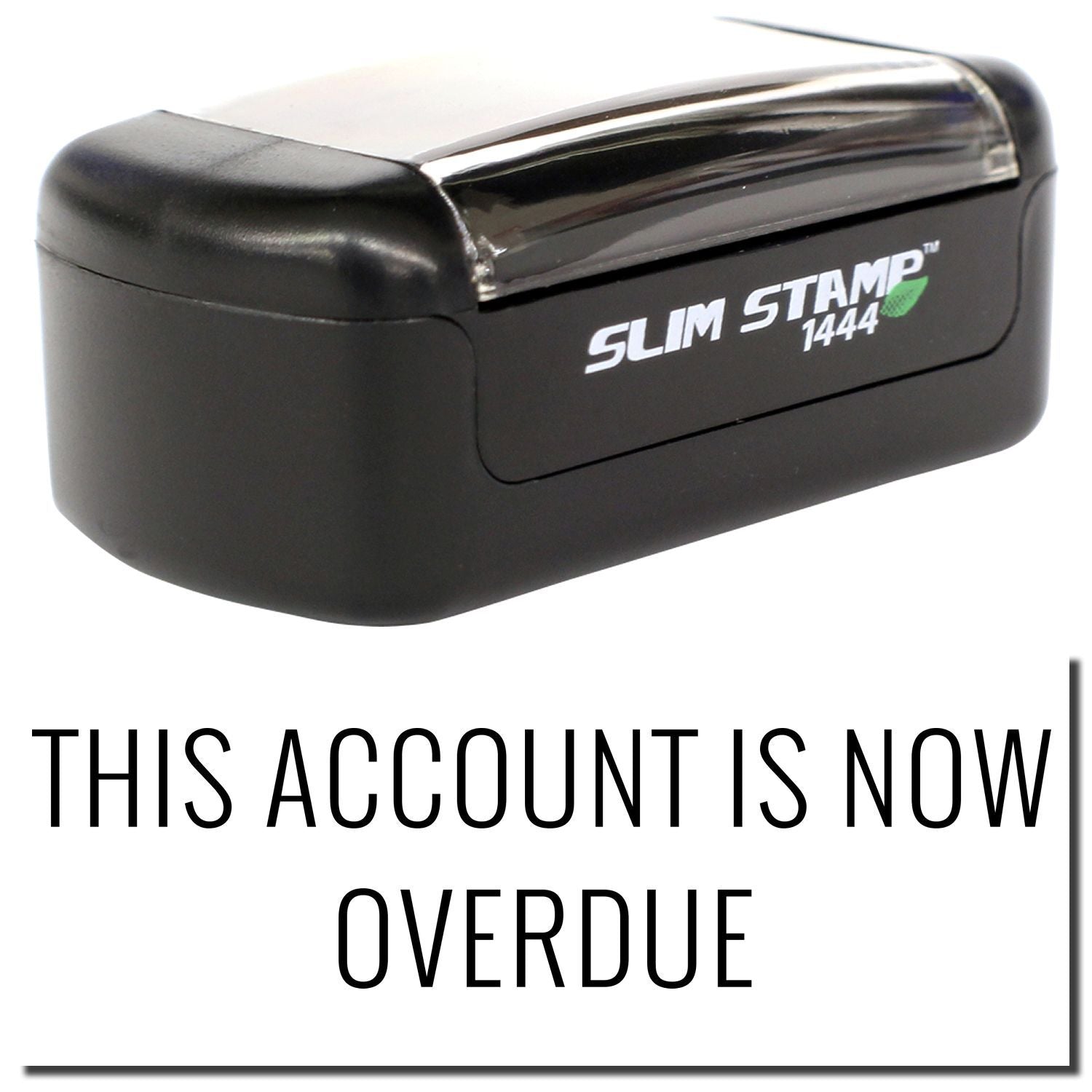 Black Slim Stamp 1444 with This account is now overdue text, an office rubber stamp for late payment notices and billing reminders