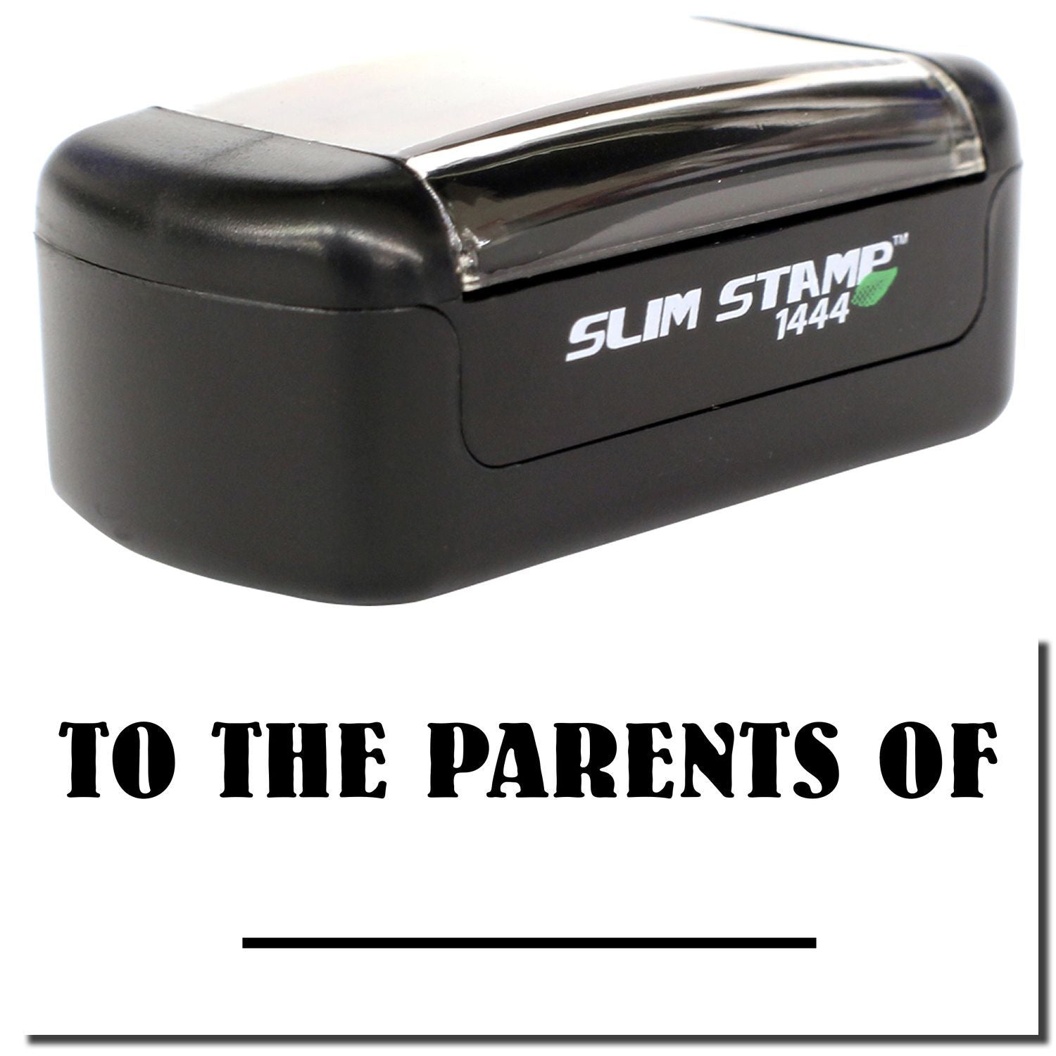 Black Slim Stamp 1444 self-inking stamp with To the Parents Of text on white background