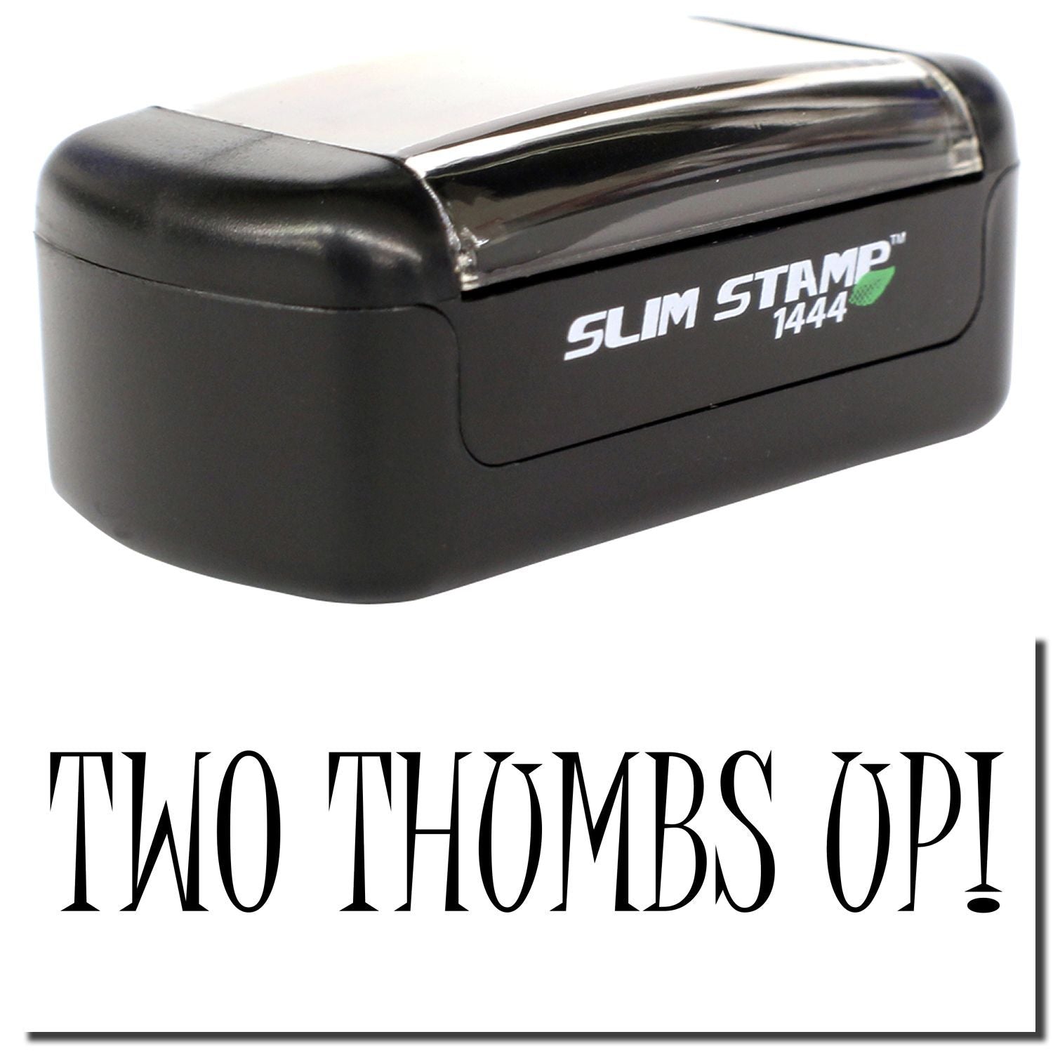 Black Slim Stamp 1444 self-inking stamp with Two Thumbs Up! text on a white background