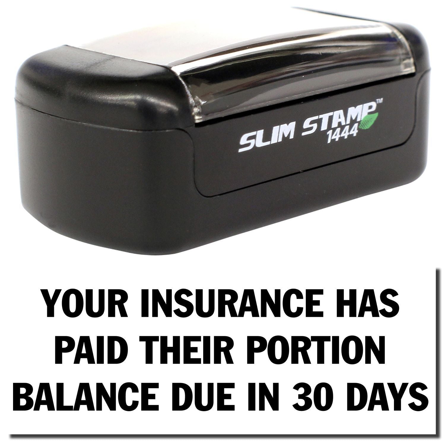 Slim Stamp 1444 self-inking stamp with Your insurance has paid their portion, balance due in 30 days message.