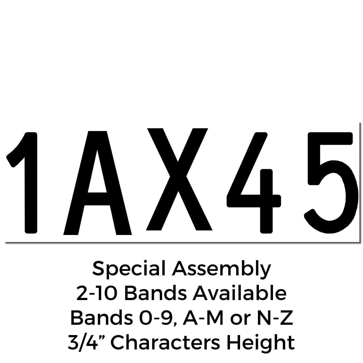 Custom 1AX45 special assembly label with 2-10 bands available, bands 0-9, A-M or N-Z, 3/4-inch character height.