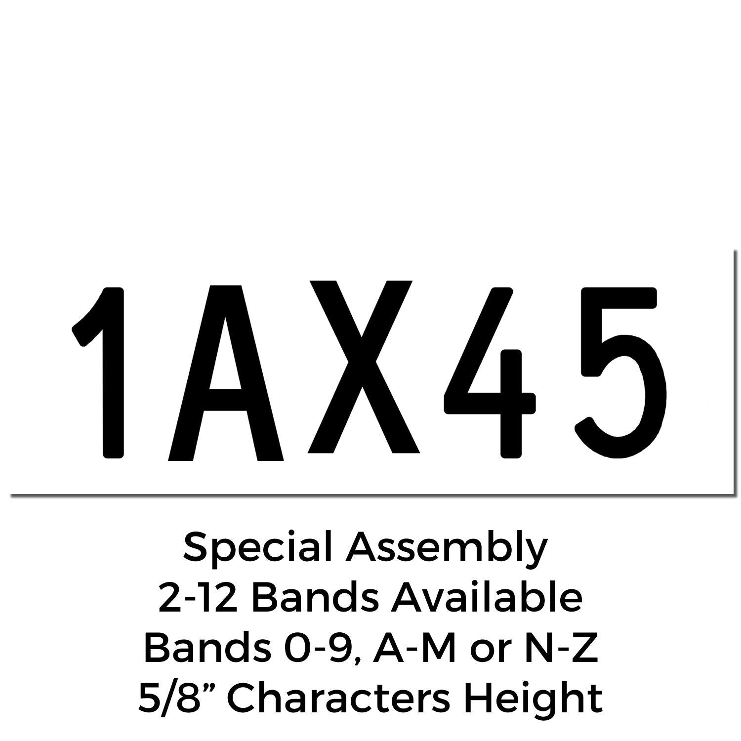 1AX45 special assembly license plate with 2-12 bands, 0-9, A-M or N-Z bands, 5/8 inch character height