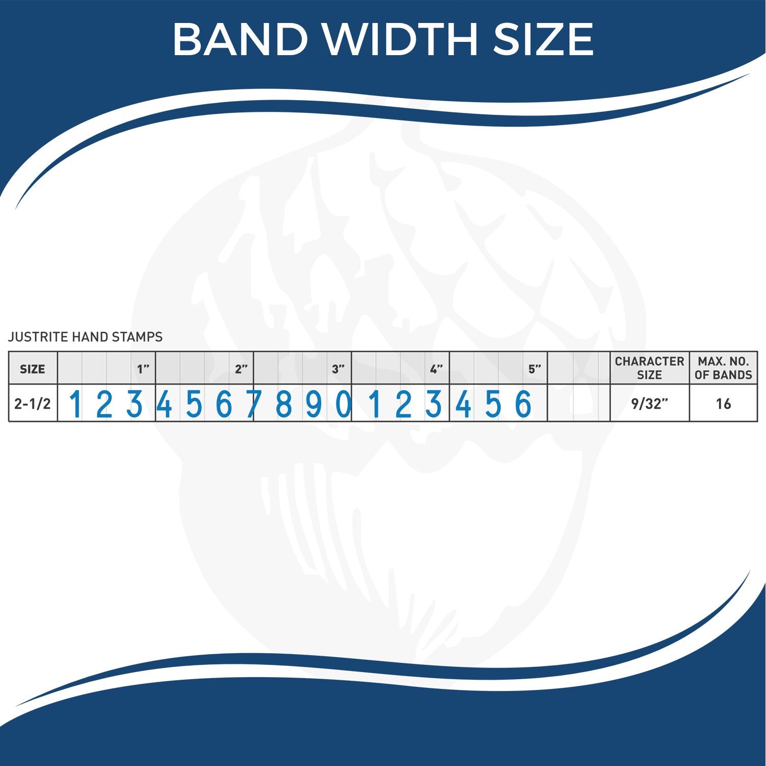 Band width size chart for Justrite hand stamps, showing 2-1/2 inch stamp size, 9/32 inch character size, and up to 16 bands.