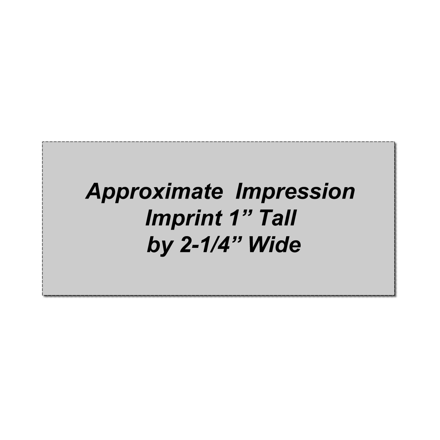 Gray product imprint size guide showing Approximate Impression Imprint 1 Tall by 2-1/4 Wide on a white background.