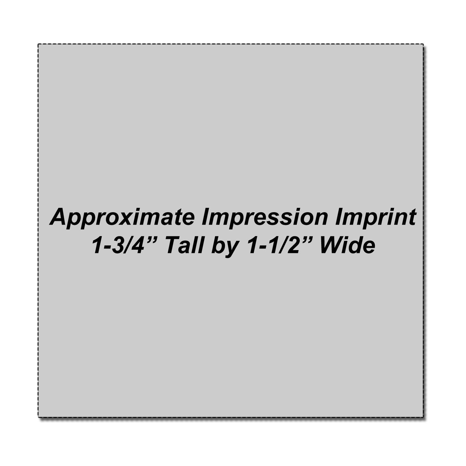 Gray size guide showing approximate impression imprint dimensions: 1-3/4 inches tall by 1-1/2 inches wide.
