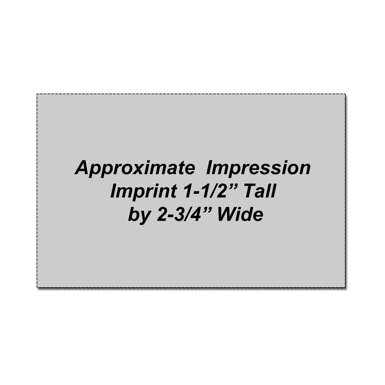 Approximate imprint size graphic showing 1-1/2-inch tall by 2-3/4-inch wide print area.