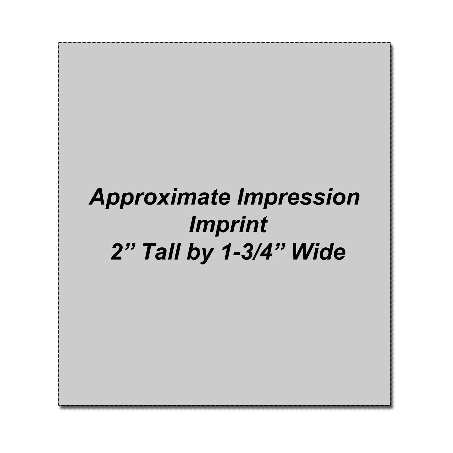 Approximate imprint size template showing 2 inches tall by 1-3/4 inches wide on a gray layout guide.
