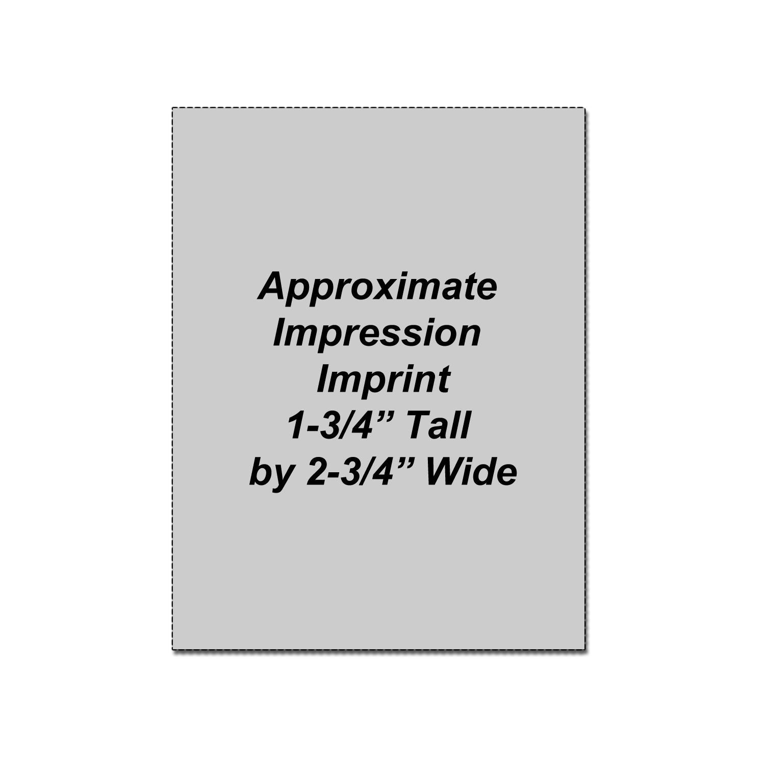 Gray product template showing approximate impression imprint size, 1-3/4 inches tall by 2-3/4 inches wide.