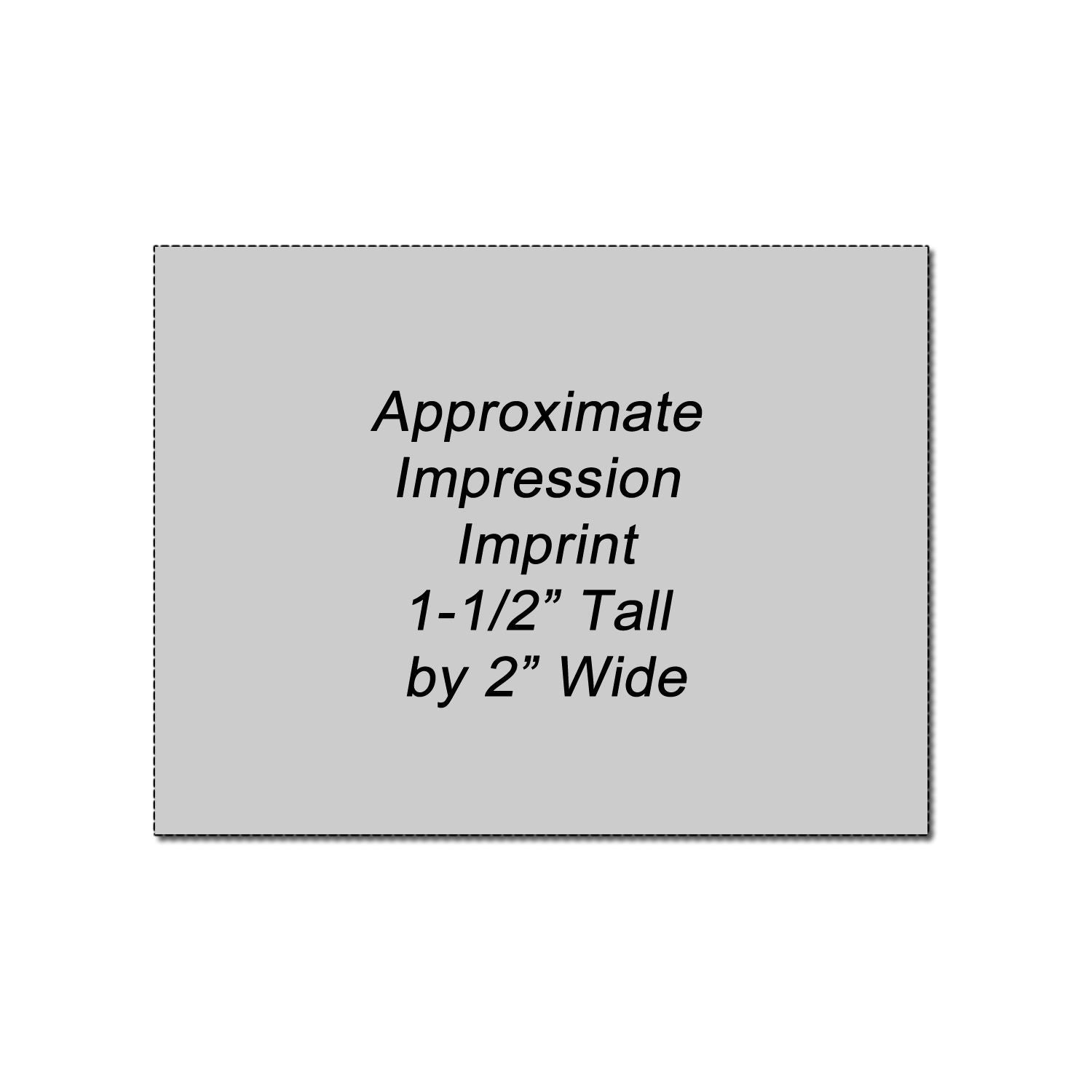 Gray square label showing approximate imprint size: 1-1/2 inches tall by 2 inches wide.