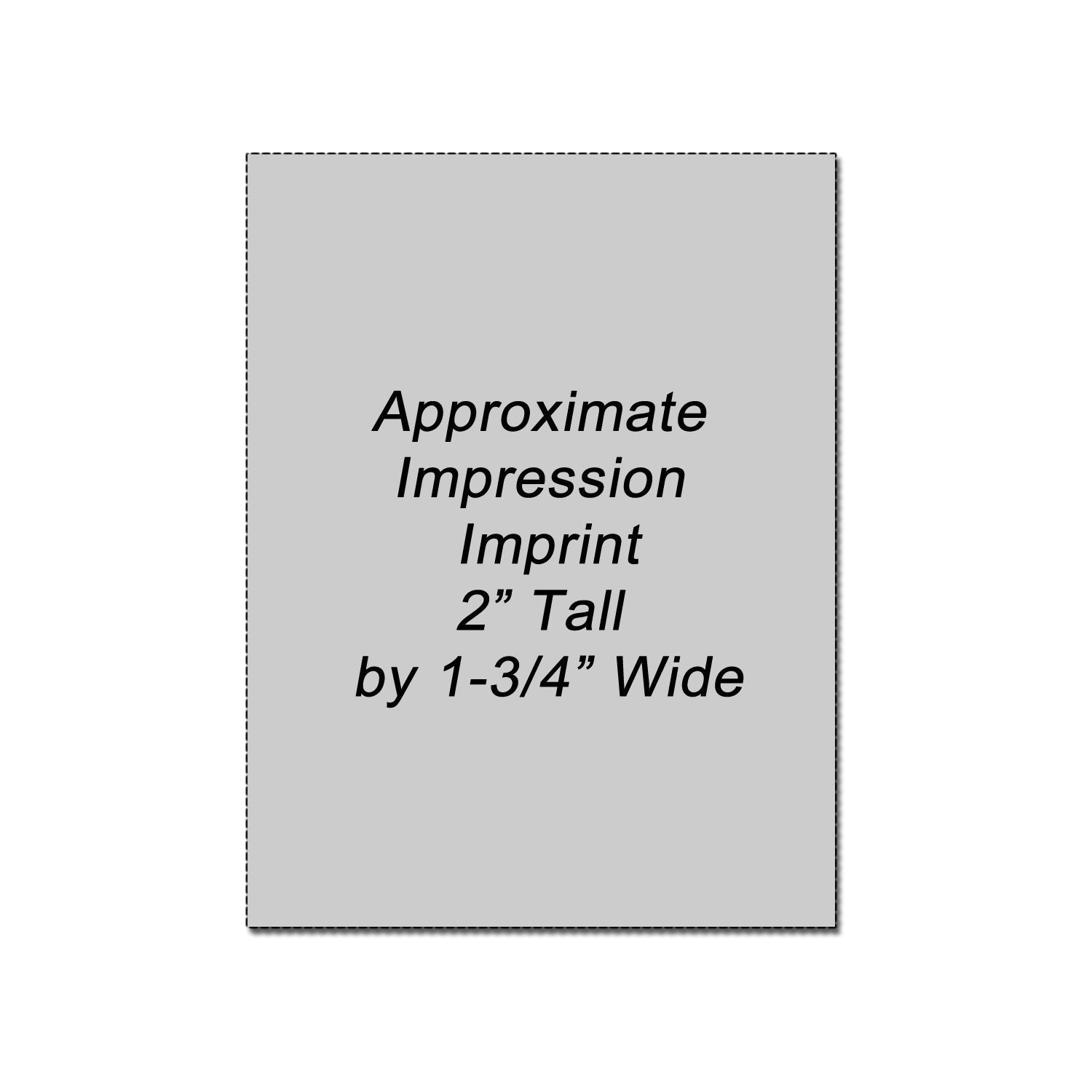 Approximate imprint area graphic showing 2-inch tall by 1-3/4-inch wide impression size.