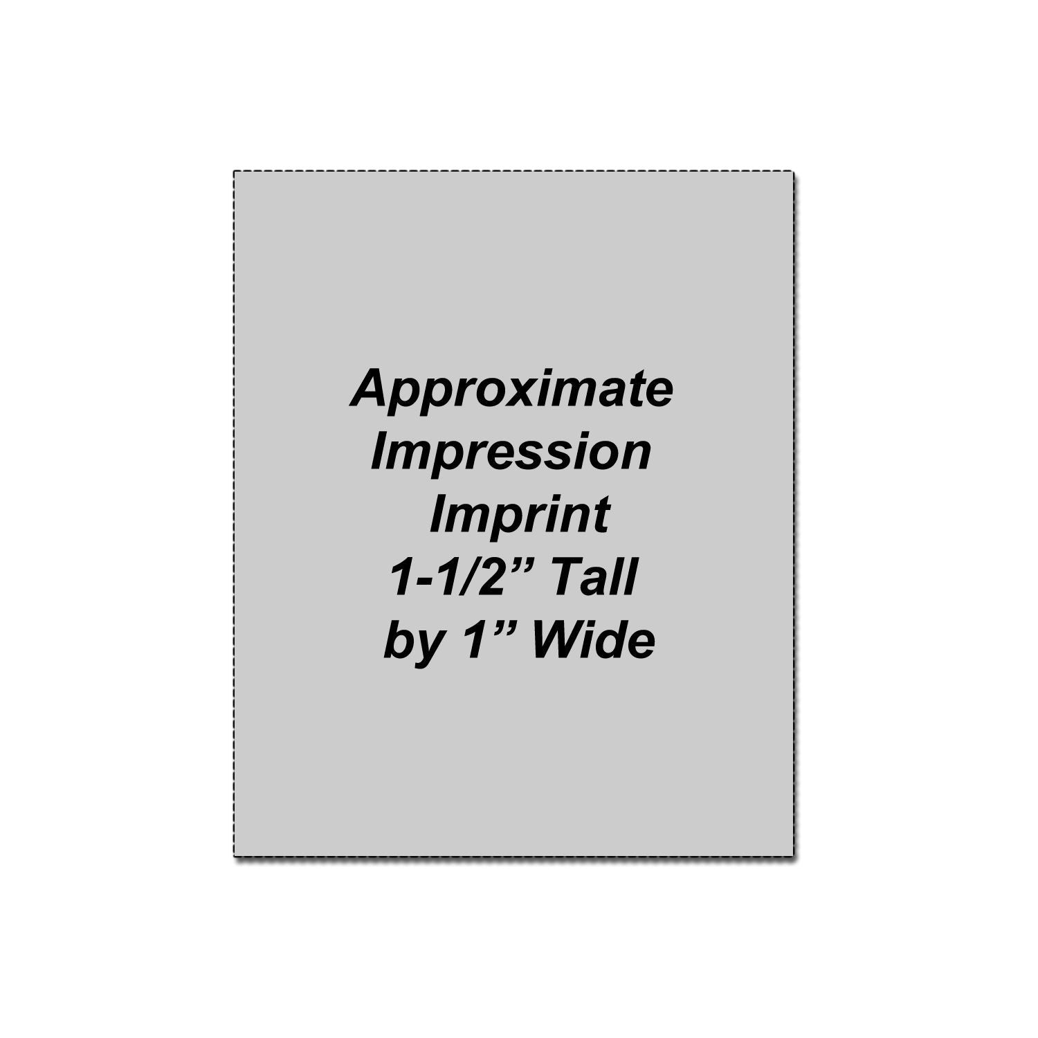 Gray product template showing approximate imprint area, 1-1/2 inches tall by 1 inch wide.
