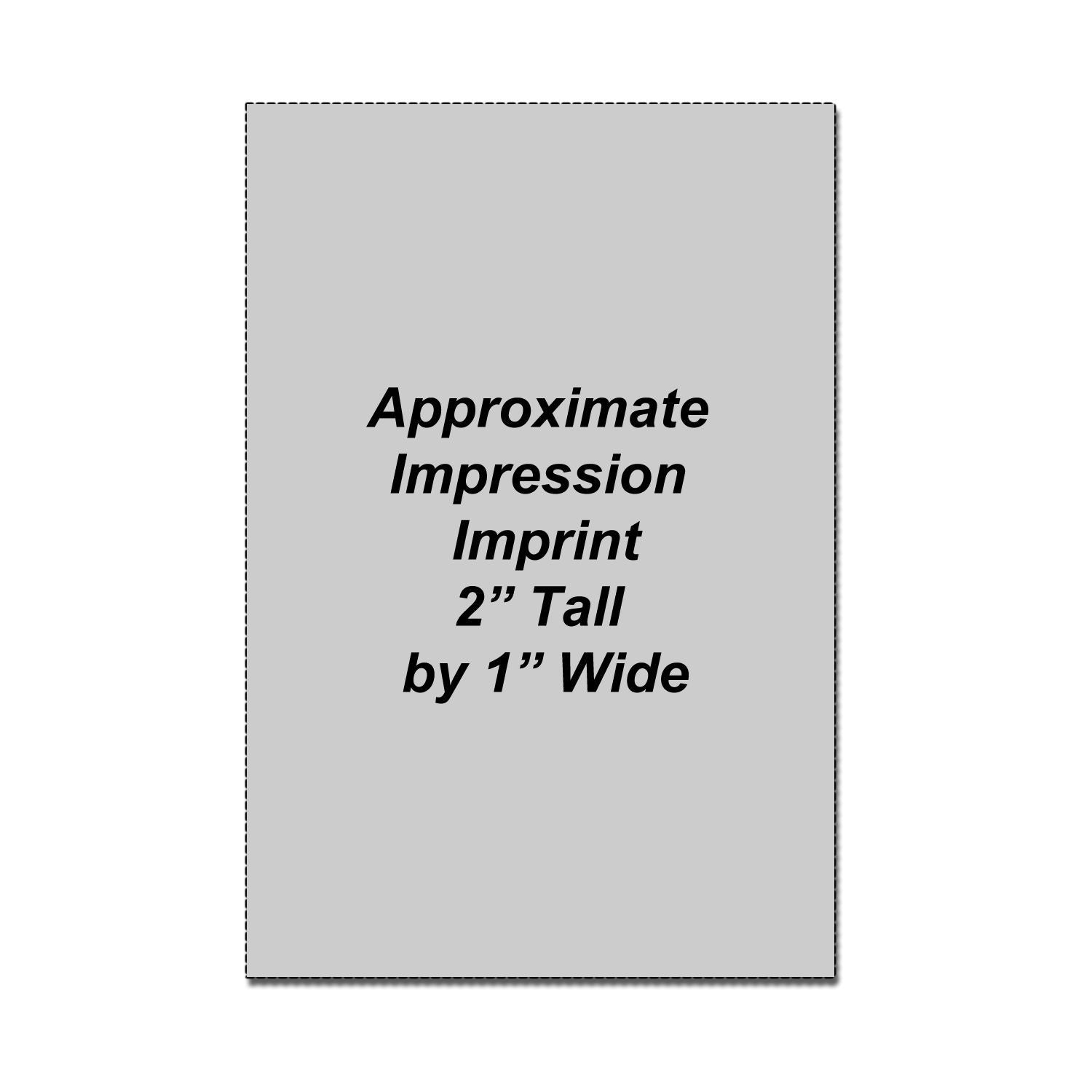 Approximate impression imprint template, 2 inches tall by 1 inch wide, on gray background.