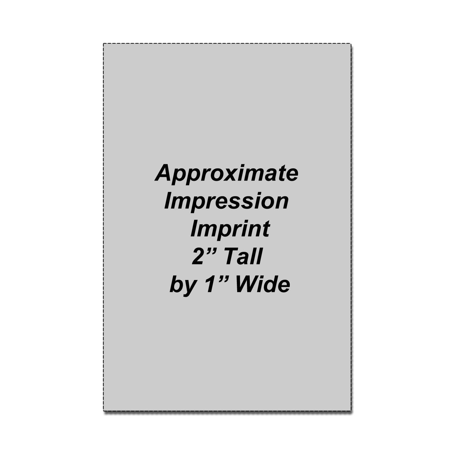 Approximate imprint area graphic showing 2 inches tall by 1 inch wide.