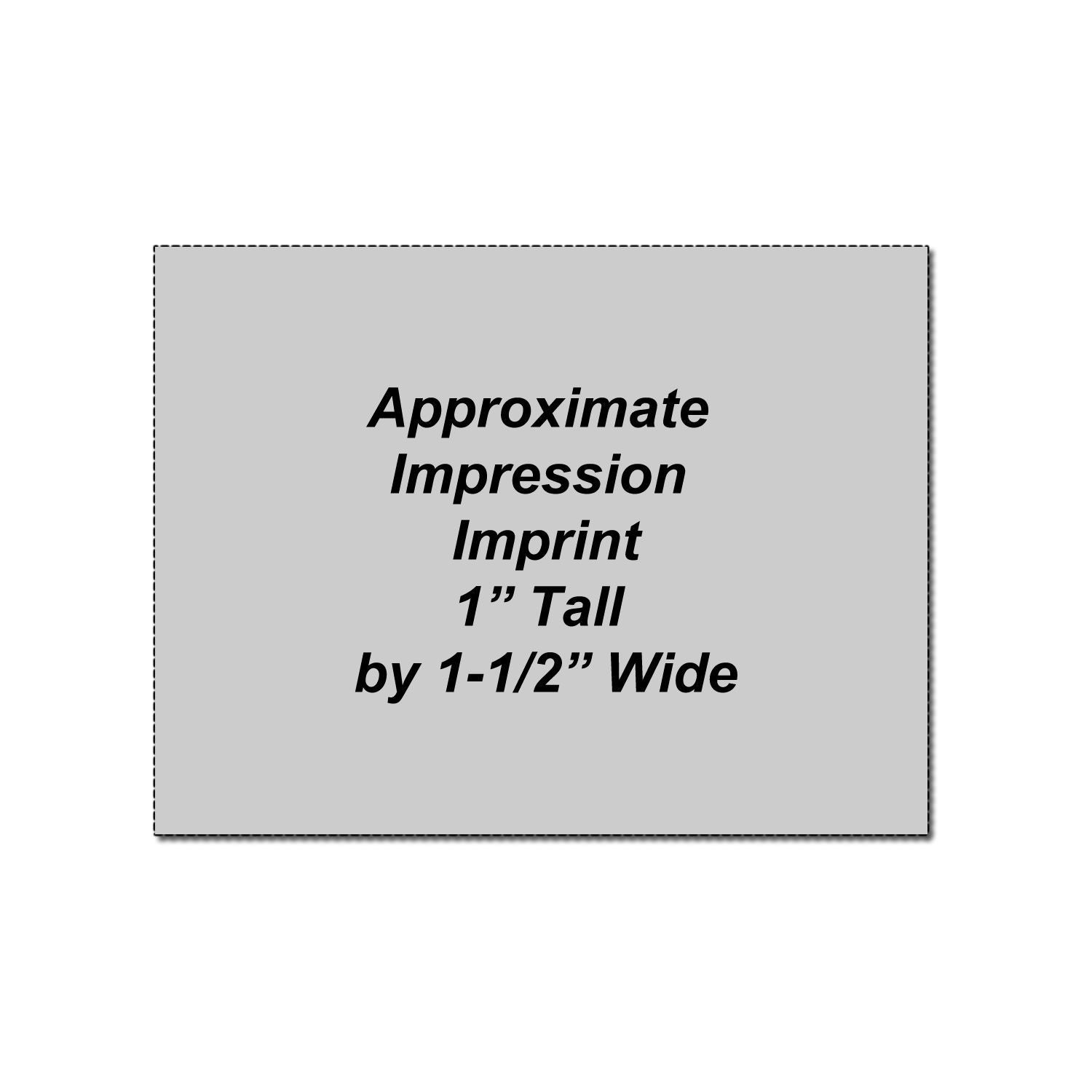 Approximate impression imprint size graphic, 1 inch tall by 1.5 inches wide, on gray square background.
