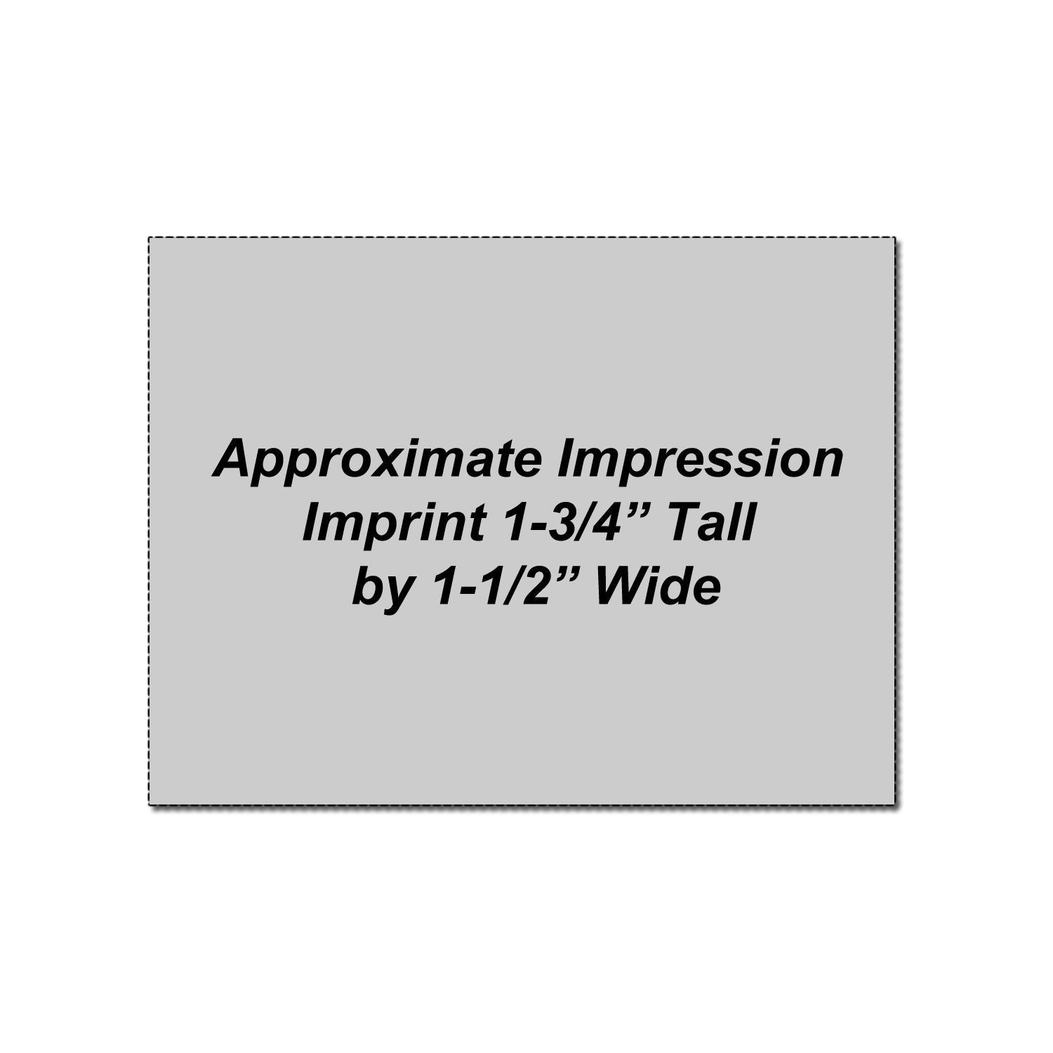 Grey imprint size chart showing approximate impression dimensions: 1-3/4" tall by 1-1/2" wide.
