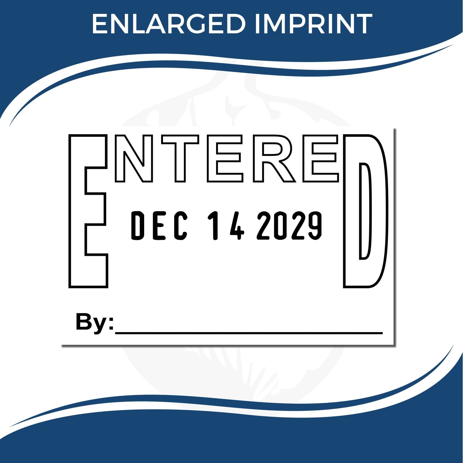Blue and white enlarged imprint design with Entered Dec 14 2029 and a blank By line for official document or stamp template