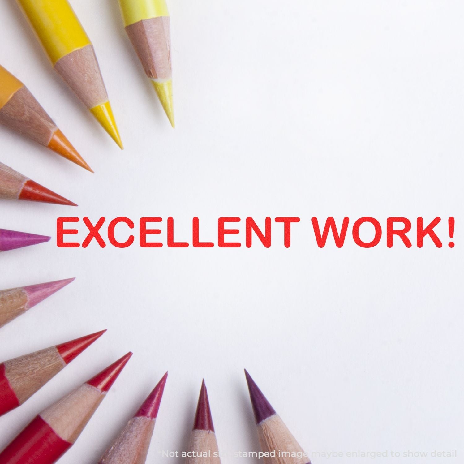 Colored pencils arranged around the words Excellent Work!a motivational classroom message praising students achievements.