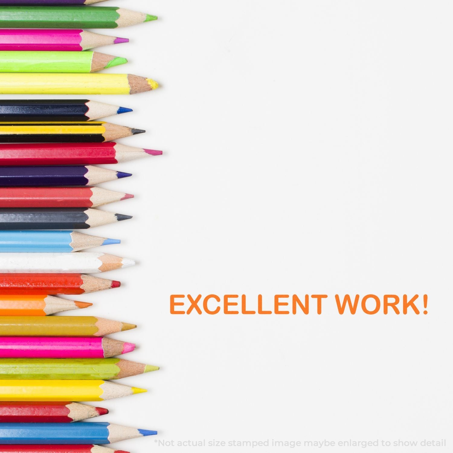 Colorful pencils frame a white background with 'Excellent Work!' celebrating student achievement, teacher praise, and classroom success