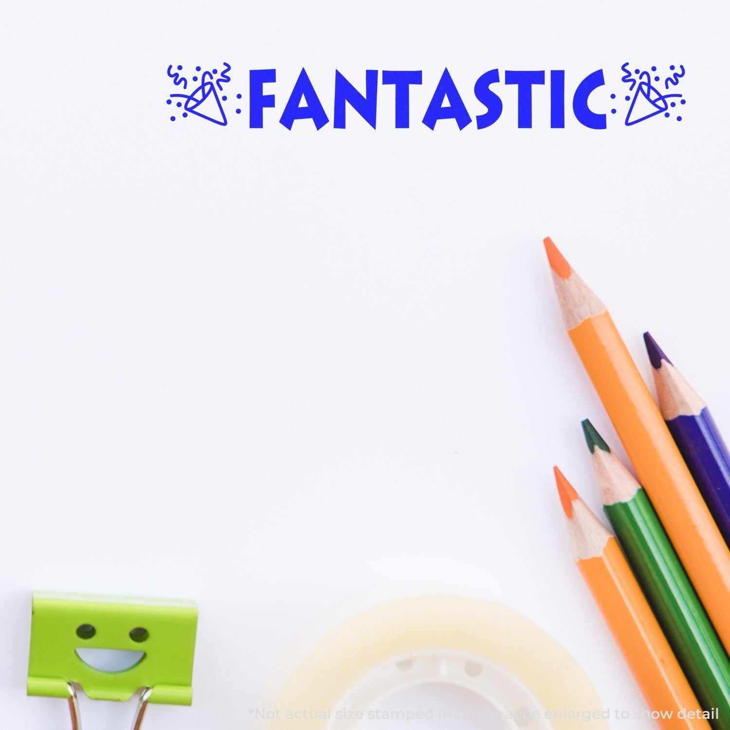 Blue Fantastic text with confetti, colorful pencils, and a smiling green binder clip on a white background.