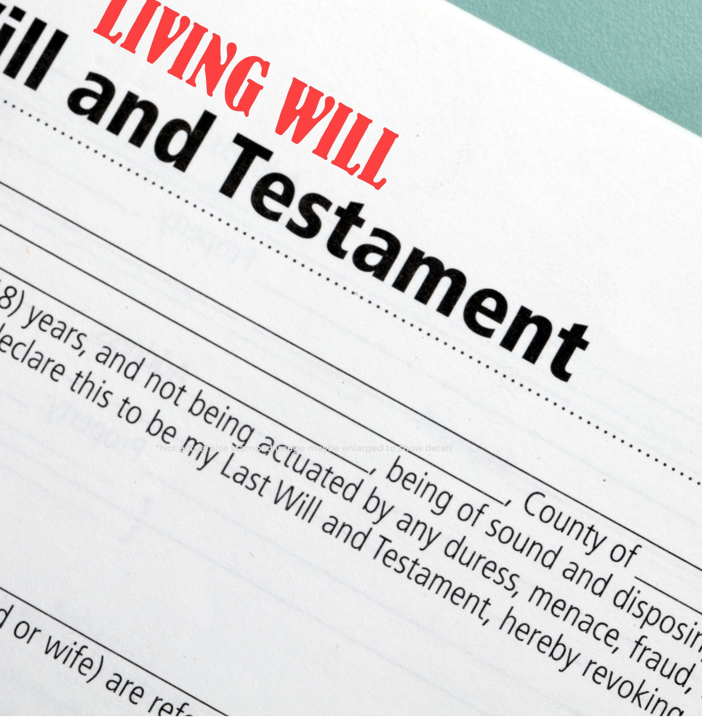 Close-up of a living will and testament document with a red LIVING WILL stamp, showing an advance healthcare directive form.