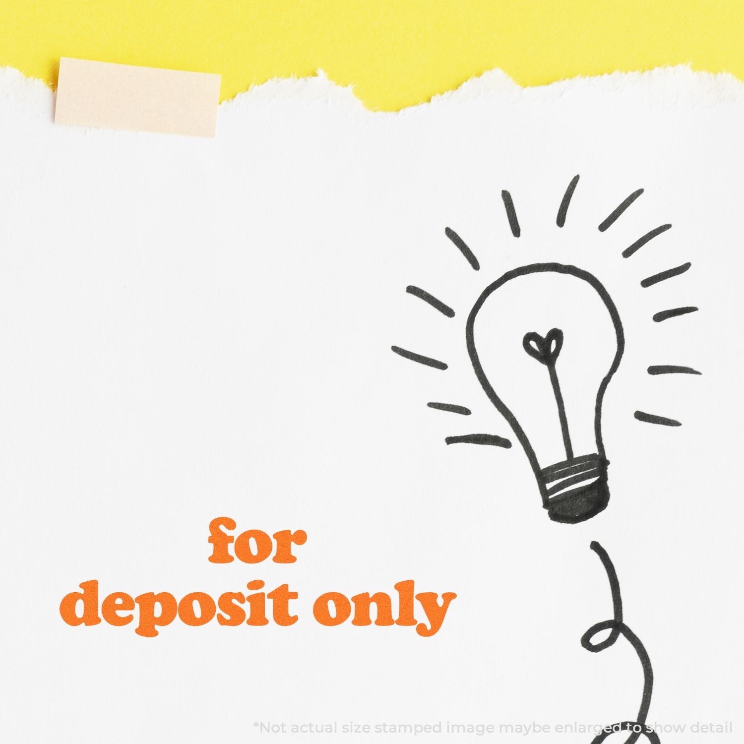 Hand-drawn light bulb doodle on white paper with for deposit only text and yellow torn border background.