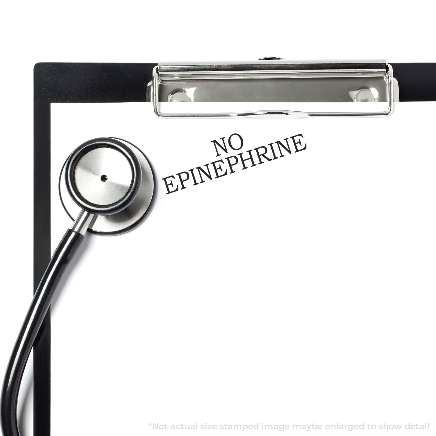 Clipboard sign reading NO EPINEPHRINE with stethoscope for medication safety and clinical compliance.