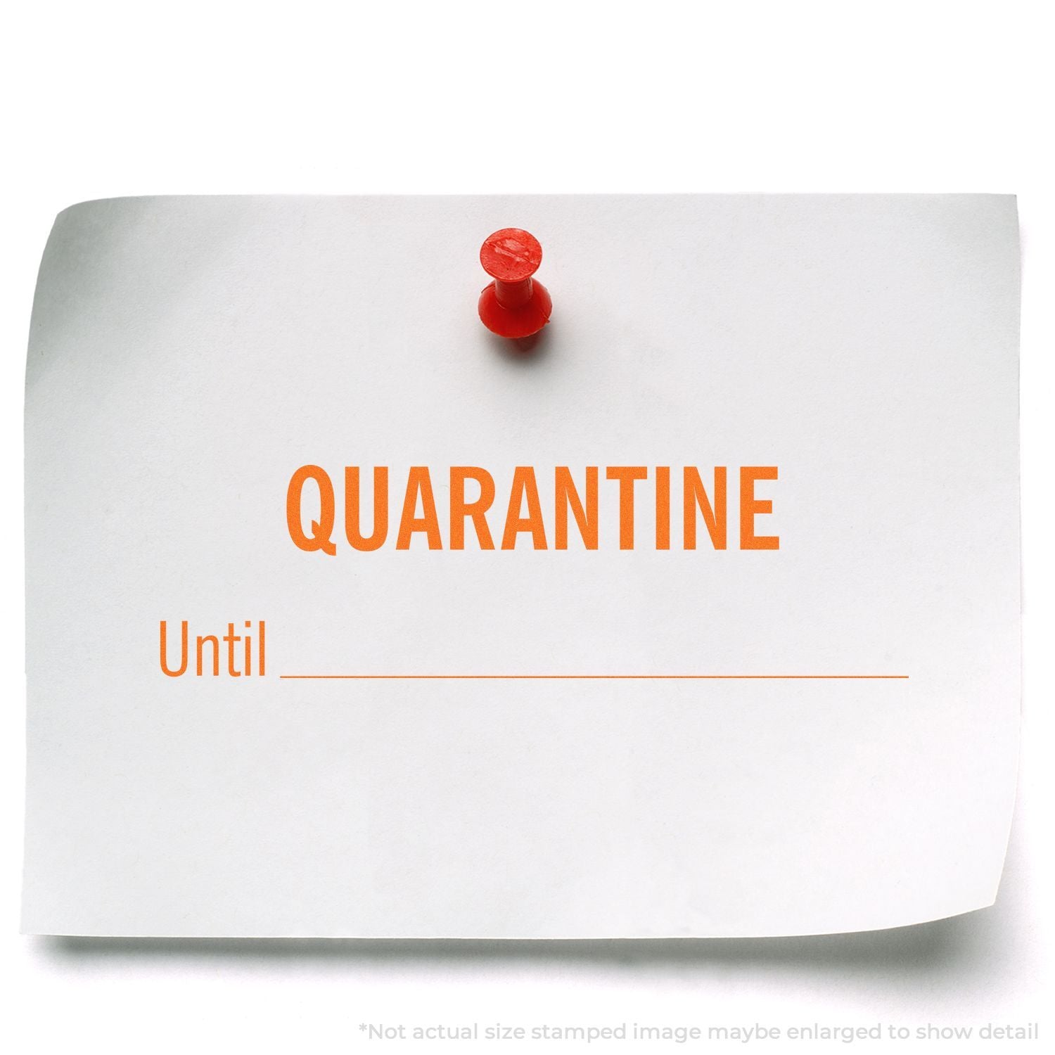 Quarantine notice paper pinned with a red thumbtack, reading Quarantine Until, signaling isolation for health safety compliance.