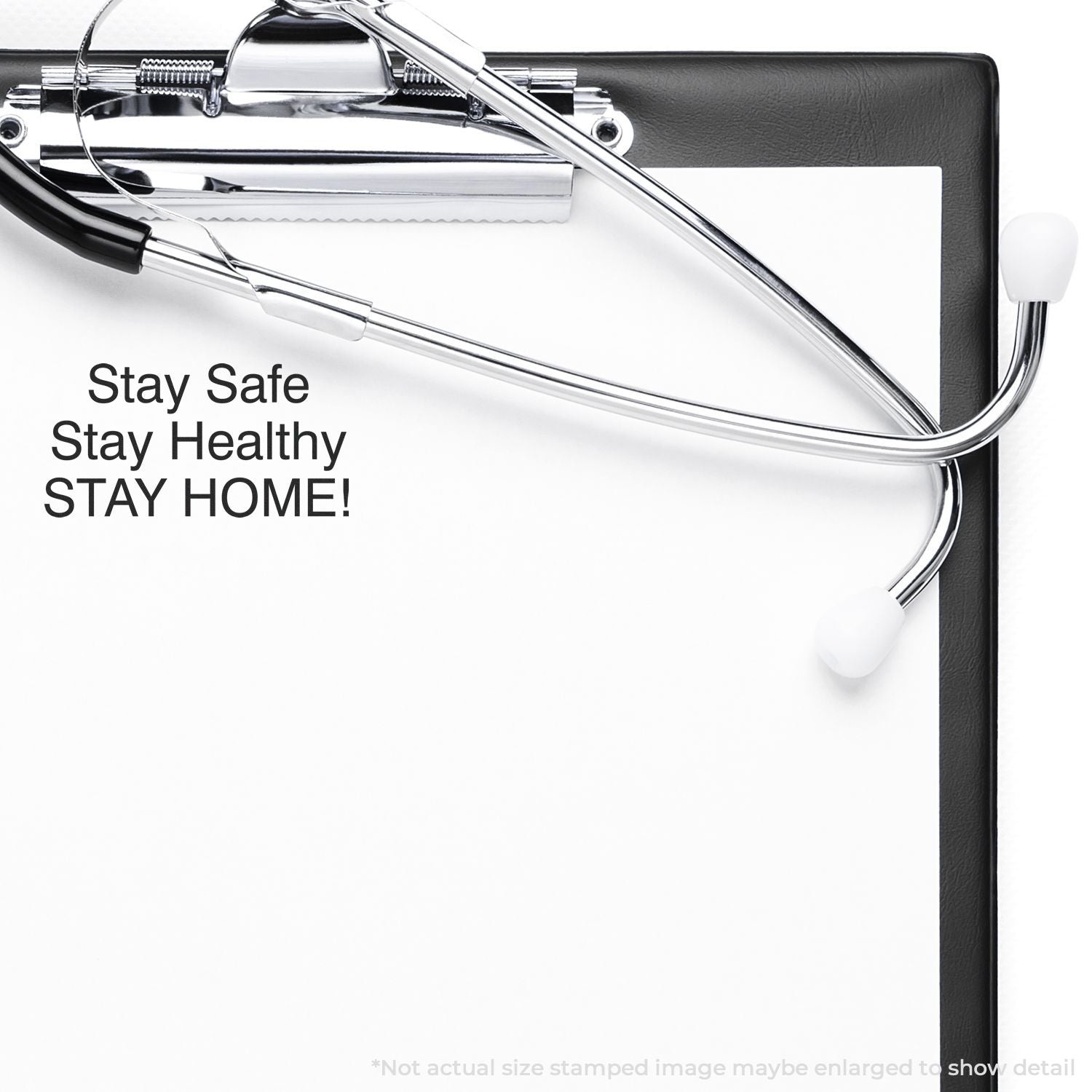 Medical clipboard with stethoscope and Stay Safe Stay Healthy Stay Home message for healthcare and COVID-19 awareness.