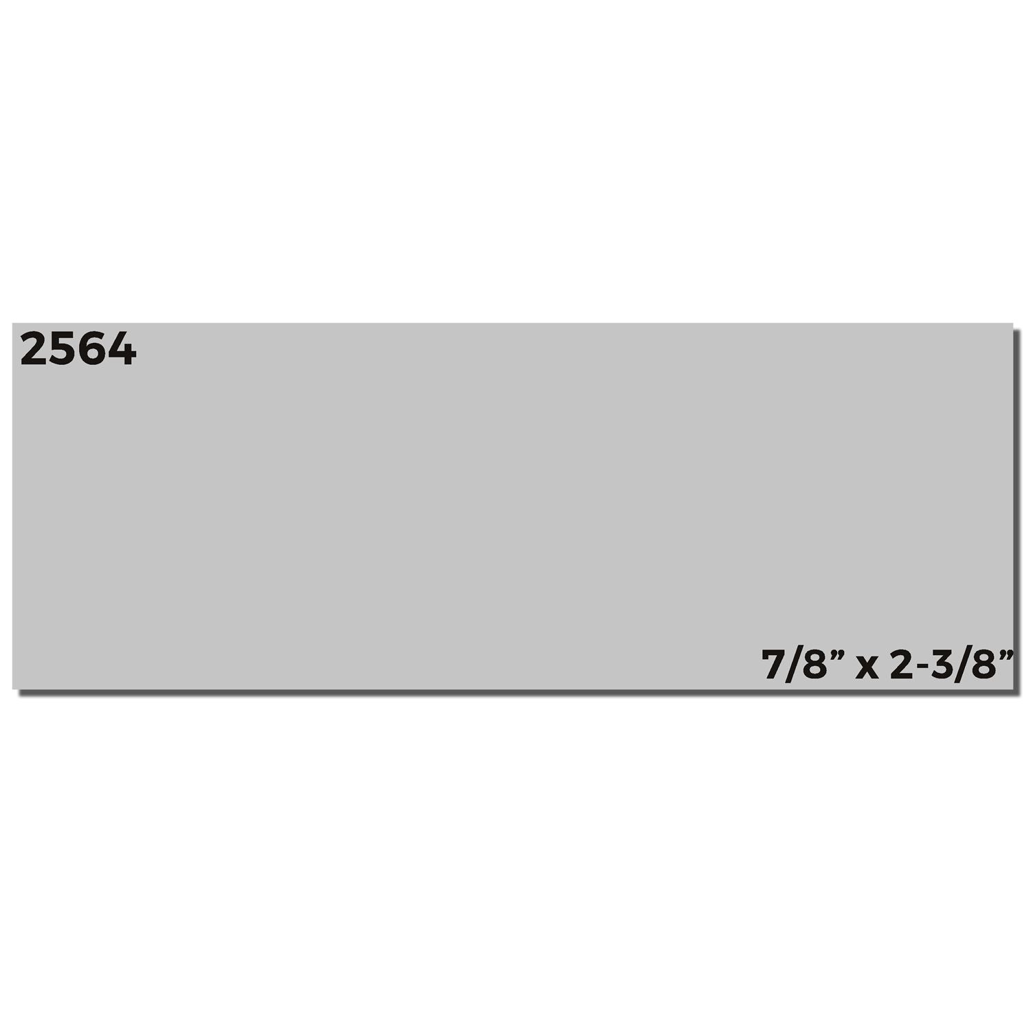 Product label/tag size 2564 with 7/8 x 2-3/8 inch dimensions on gray background for packaging and shipping labels.