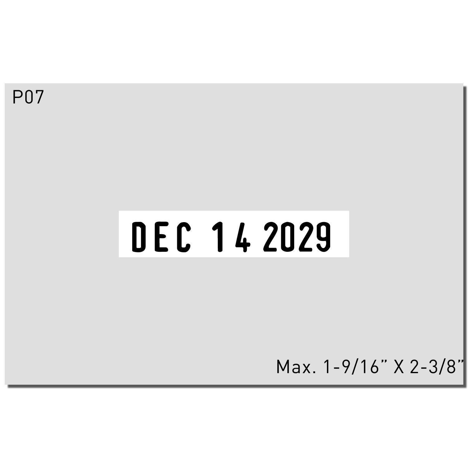 Gray product label marked P07 with expiration date Dec 14, 2029 and max size 1-9/16" x 2-3/8"