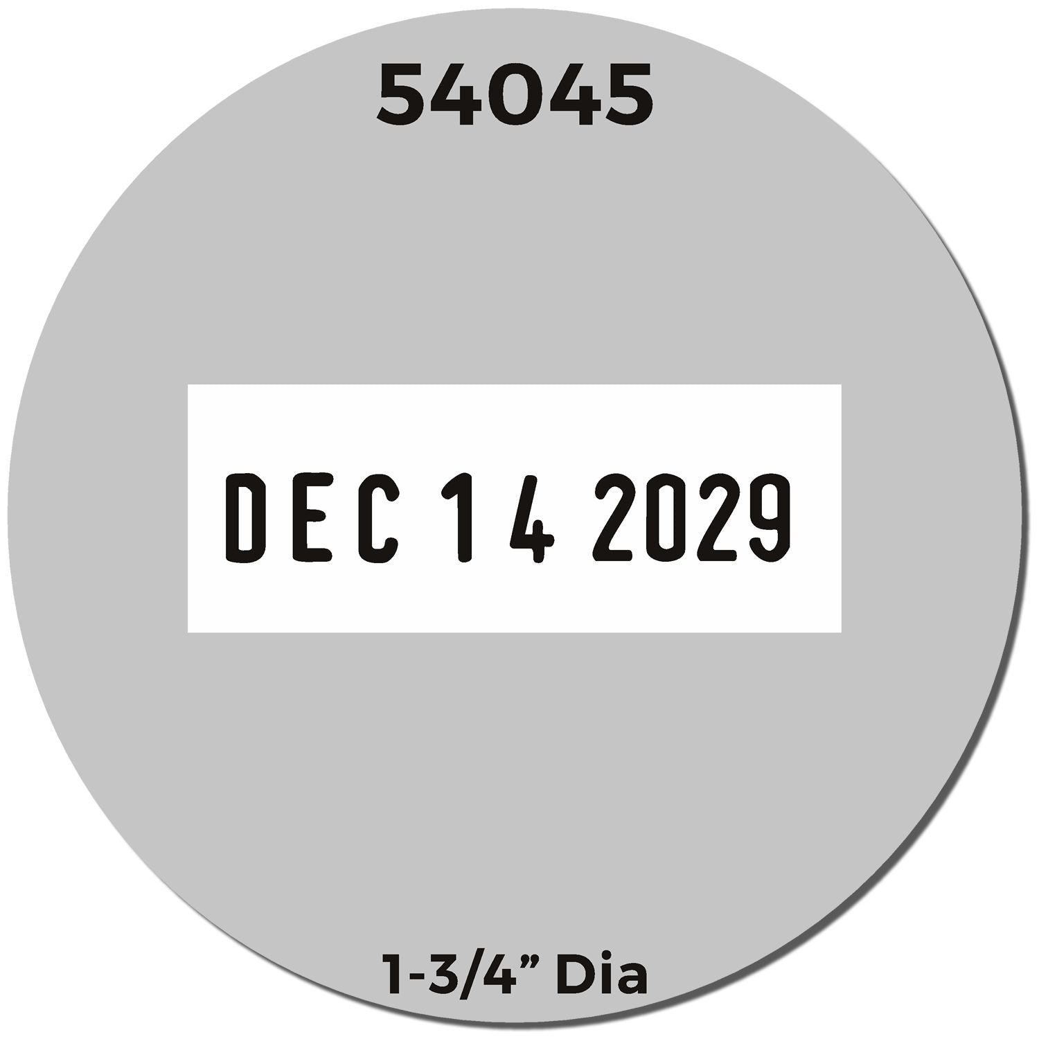 Gray round date label sticker marked 54045 with Dec 14 2029 and 1-3/4 inch diameter.