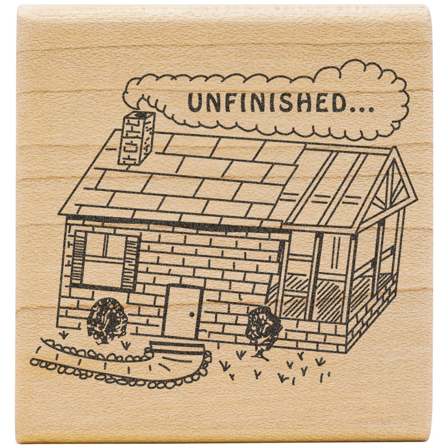 Wooden stamp featuring an unfinished house sketch with UNFINISHED text.